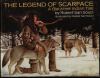 The Legend Of Scarface : a Blackfeet Indian tale
