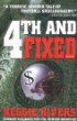 4th and fixed : a novel