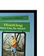 Hunting : have fun, be smart