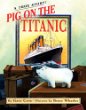 Pig on the Titanic : a true story!