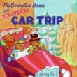 The Berenstain Bears and too much car trip /.