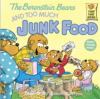 The Berenstain Bears and too much junk food /.