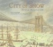 City of snow : the Great Blizzard of 1888