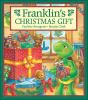 Franklin's Christmas gift /.