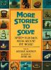 More Stories To Solve : fifteen folktales from around the world
