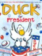 Duck for president /.