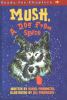 Mush, a dog from space