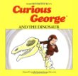 Curious George and the dinosaur.