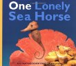 One lonely sea horse /.