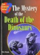 The mystery of the death of the dinosaurs