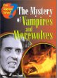The mystery of vampires and werewolves