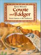 Coyote and badger : desert hunters of the Southwest /.