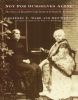 Not for ourselves alone : the story of Elizabeth Cady Stanton and Susan B. Anthony : an illustrated history
