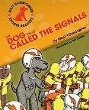 The dog that called the signals