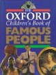 The Oxford children's book of famous people.