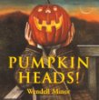 Pumpkin heads! /.