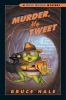 Murder, my tweet : from the tattered casebook of Chet Gecko, private eye