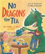 No dragons for tea : fire safety for kids (and dragons) /.