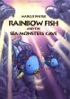 Rainbow Fish and the Sea Monsters' Cave /.
