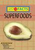 Just the facts superfoods