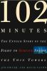 102 minutes : the untold story of the fight to survive inside the Twin Towers