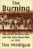 The Burning : massacre, destruction, and the Tulsa Race Riot of 1921