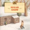 Sugar snow : adapted from the Little House books by Laura Ingalls Wilder