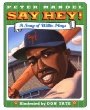 Say hey! : a song of Willie Mays