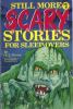 Still More Scary Stories For Sleep-overs.