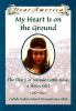 My Heart is on the Ground: The diary of Nannie Little Rose, A Sioux Girl.