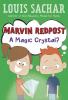 Marvin Redpost #8: : a magic crystal?