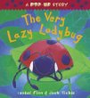 The very lazy ladybug : a pop-up story
