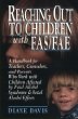 Reaching out to children with FAS/FAE : a handbook for teachers, counselors, and parents who work with children affected by fetal alcohol syndrome & fetal alcohol effects