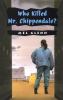 Who Killed Mr. Chippendale? : a mystery in poems