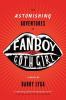 The Astonishing Adventures Of Fanboy & Goth Girl