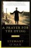 A Prayer For The Dying : a novel