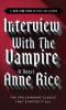 Interview With The Vampire : Book 1 of the Vampire chronicles