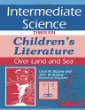 Intermediate science through children's literature : over land and sea