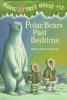 Magic Tree House #12 : Polar bears past bedtime.