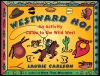 Westward Ho! : an activity guide to the Wild West