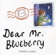 Dear Mr. Blueberry /.