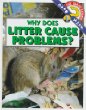 Why does litter cause problems?.