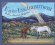E is for enchantment : a New Mexico alphabet