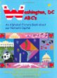 Washington, DC ABC's : an alphabet picture book about our nation's capital