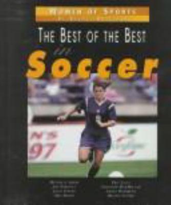 Women of sports. The best of the best in soccer /