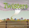 Twisters : a book about tornadoes