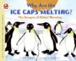 Why are the ice caps melting? : the dangers of global warming