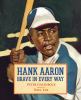 Hank Aaron : brave in every way : brave in every way