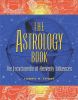 The astrology book : the encyclopedia of heavenly influences