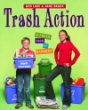 Trash action : a fresh look at garbage